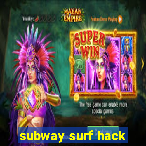 subway surf hack